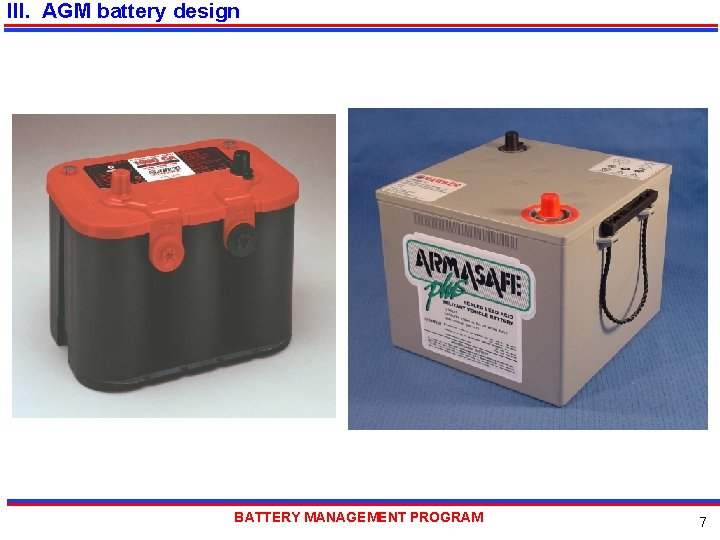 III. AGM battery design BATTERY MANAGEMENT PROGRAM 7 
