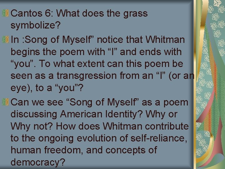 Cantos 6: What does the grass symbolize? In : Song of Myself” notice that