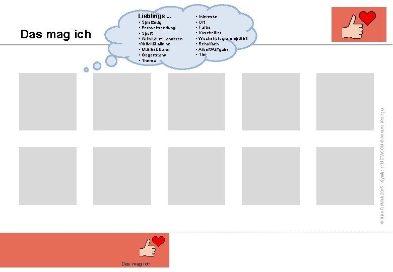 Lieblings. . . • Interesse • Ort • Farbe • Kuscheltier • Wochenprogrammpunkt •