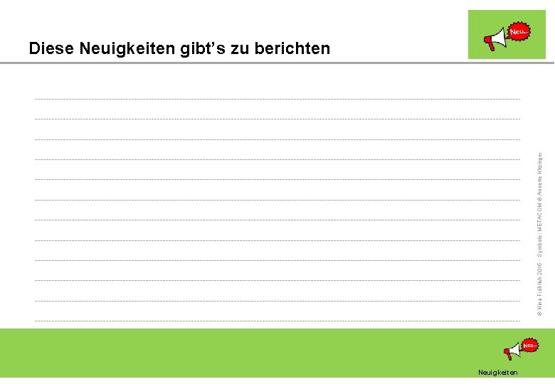 © Nina Fröhlich 2015 - Symbole: METACOM © Annette Kitzinger Diese Neuigkeiten gibt’s zu