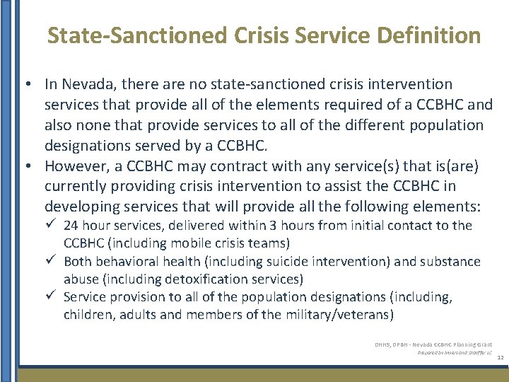 State-Sanctioned Crisis Service Definition • In Nevada, there are no state-sanctioned crisis intervention services