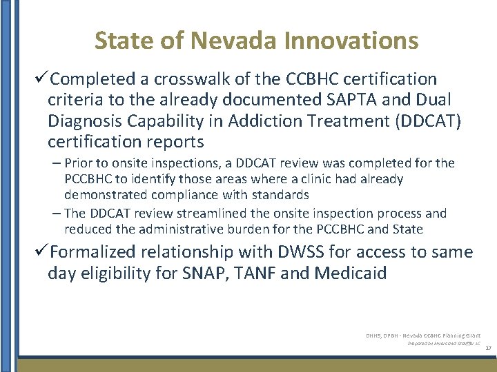 State of Nevada Innovations üCompleted a crosswalk of the CCBHC certification criteria to the