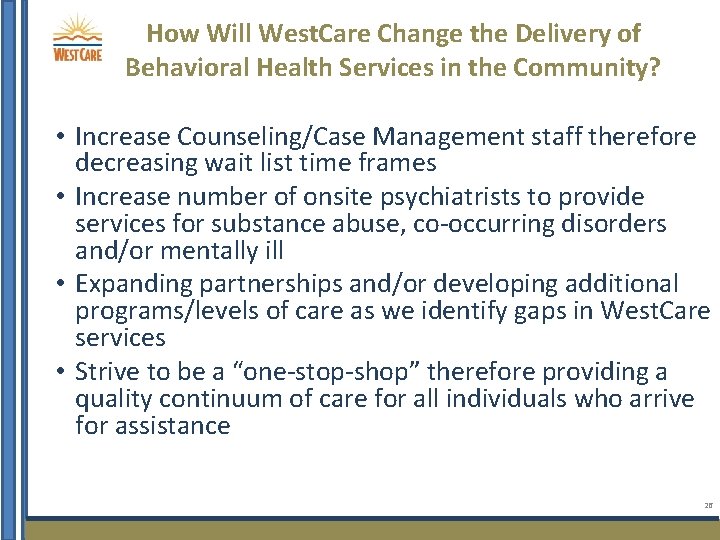 How Will West. Care Change the Delivery of Behavioral Health Services in the Community?