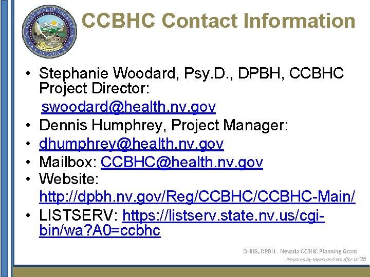 CCBHC Contact Information • Stephanie Woodard, Psy. D. , DPBH, CCBHC Project Director: swoodard@health.