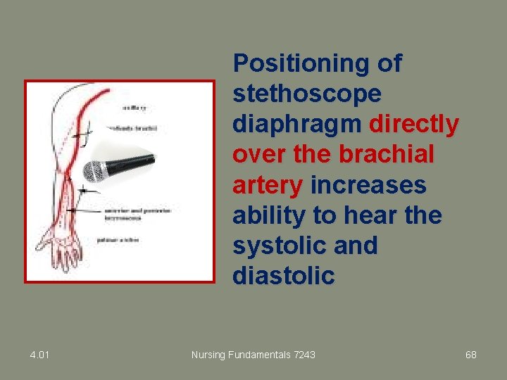 Positioning of stethoscope diaphragm directly over the brachial artery increases ability to hear the