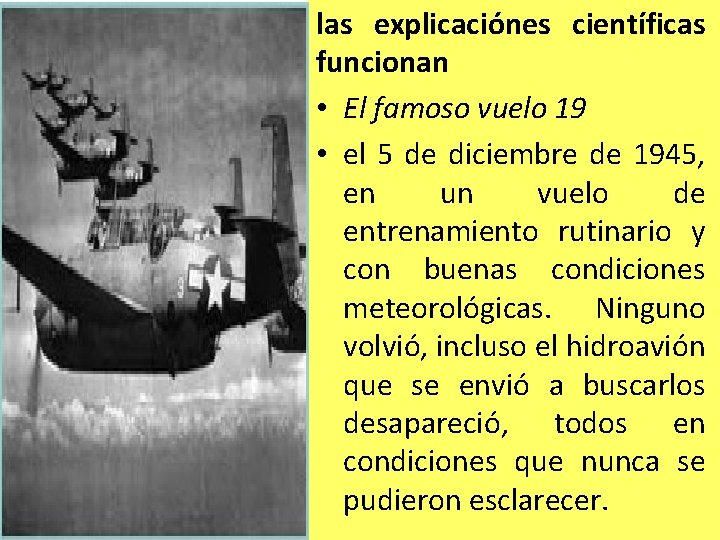 las explicaciónes científicas funcionan • El famoso vuelo 19 • el 5 de diciembre