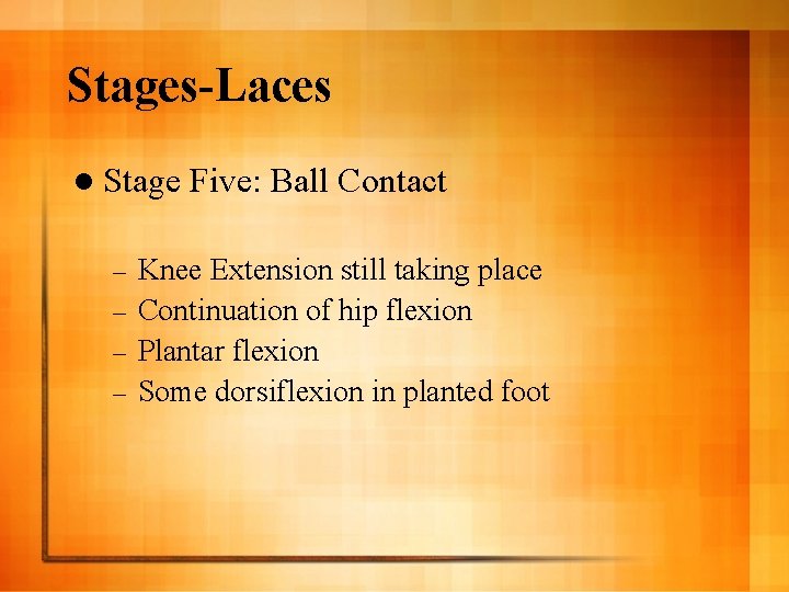 Stages-Laces l Stage Five: Ball Contact Knee Extension still taking place – Continuation of