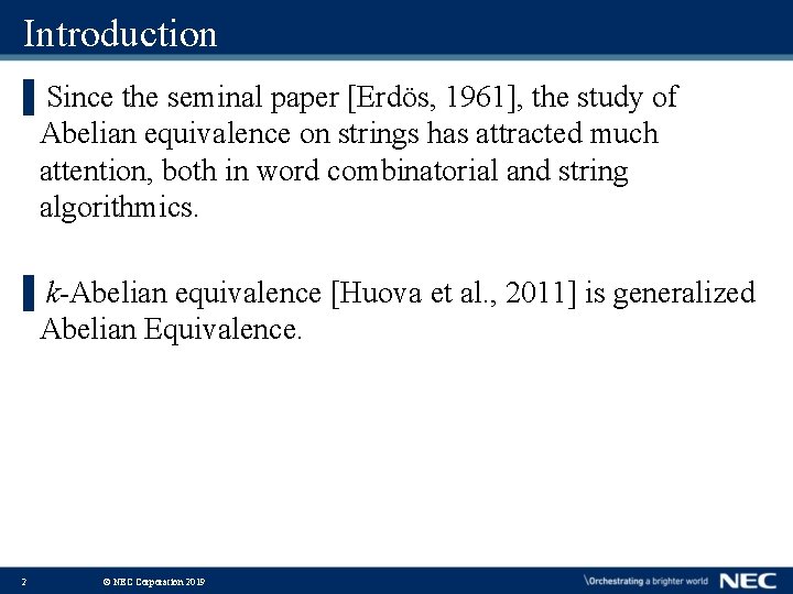 Introduction ▌Since the seminal paper [Erdös, 1961], the study of Abelian equivalence on strings