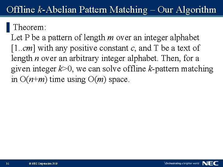 Offline k-Abelian Pattern Matching – Our Algorithm ▌Theorem: Let P be a pattern of