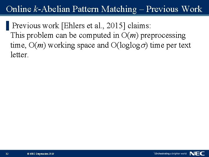 Online k-Abelian Pattern Matching – Previous Work ▌Previous work [Ehlers et al. , 2015]