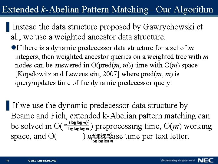 Extended k-Abelian Pattern Matching– Our Algorithm ▌Instead the data structure proposed by Gawrychowski et