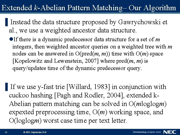 Extended k-Abelian Pattern Matching– Our Algorithm ▌Instead the data structure proposed by Gawrychowski et