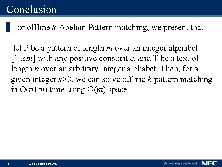 Conclusion ▌For offline k-Abelian Pattern matching, we present that let P be a pattern