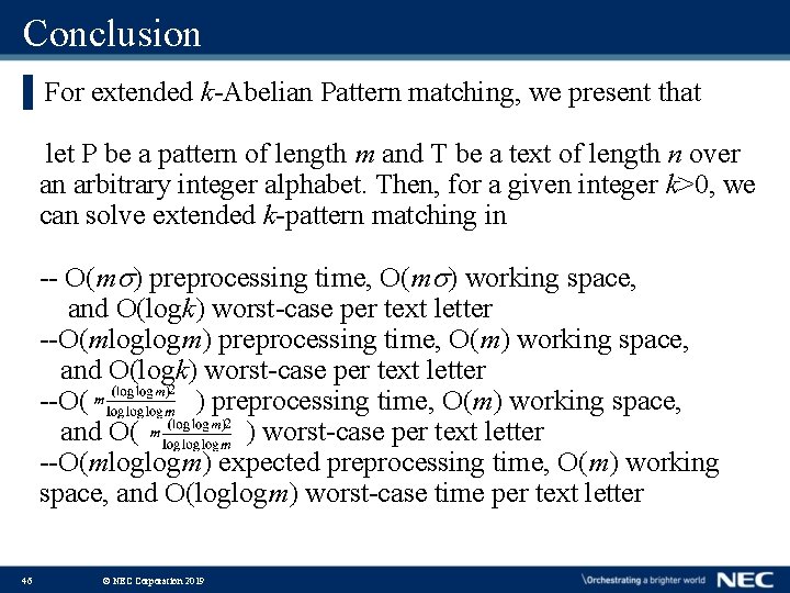 Conclusion ▌For extended k-Abelian Pattern matching, we present that let P be a pattern