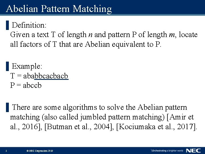 Abelian Pattern Matching ▌Definition: Given a text T of length n and pattern P