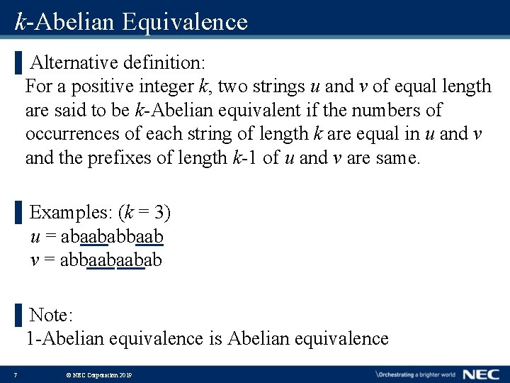 k-Abelian Equivalence ▌Alternative definition: For a positive integer k, two strings u and v