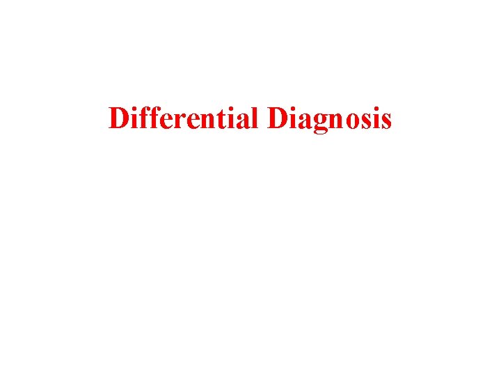 Differential Diagnosis 