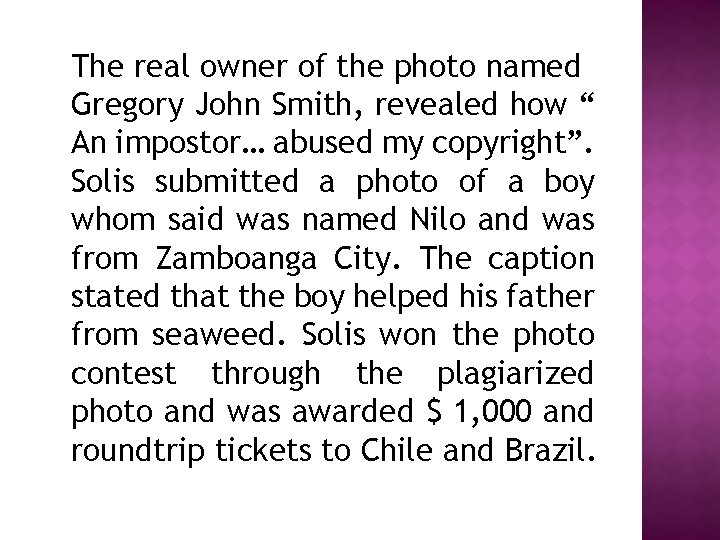 The real owner of the photo named Gregory John Smith, revealed how “ An