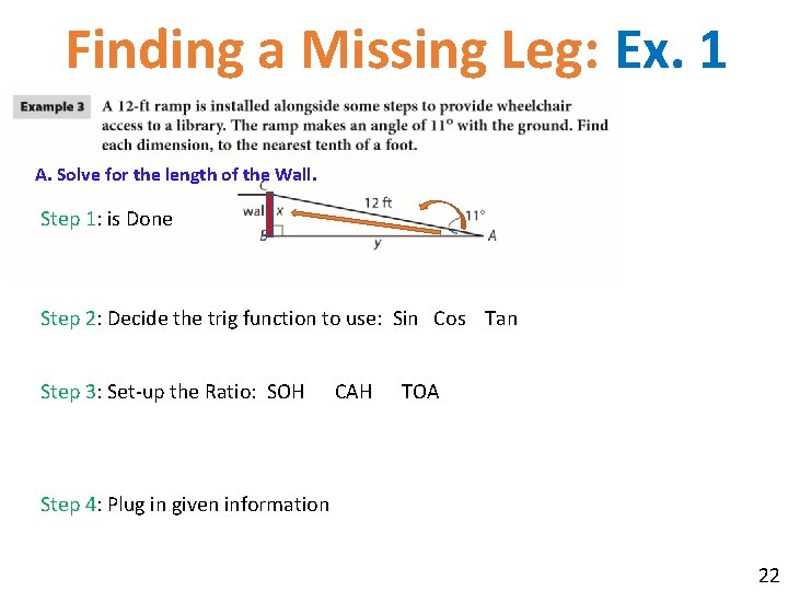 Finding a Missing Leg: Ex. 1 A. Solve for the length of the Wall.