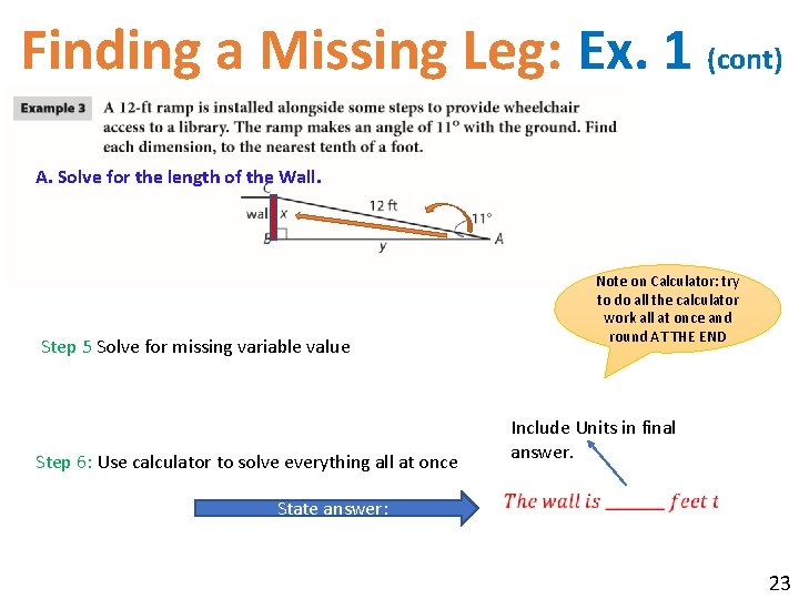 Finding a Missing Leg: Ex. 1 (cont) A. Solve for the length of the