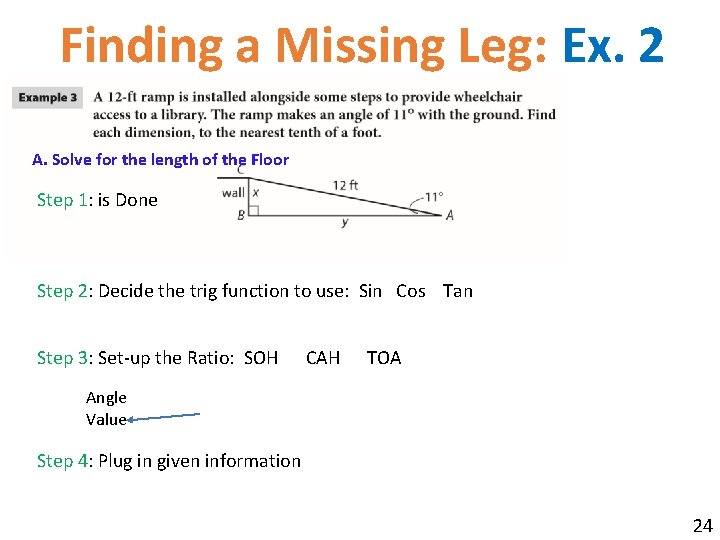 Finding a Missing Leg: Ex. 2 A. Solve for the length of the Floor