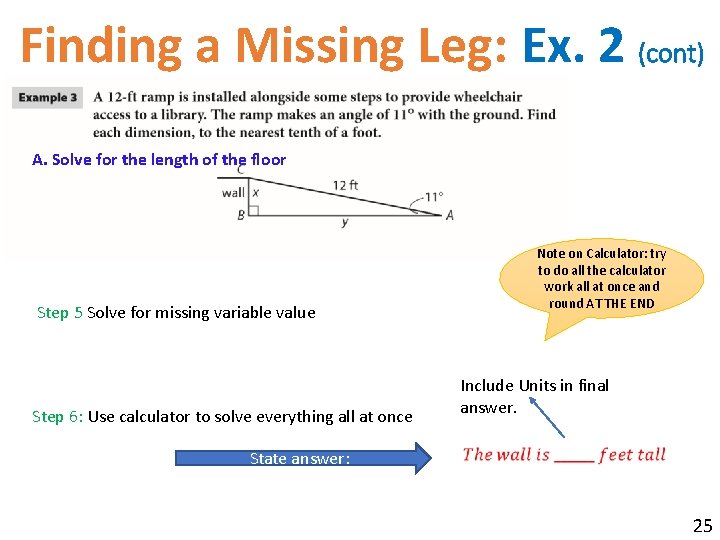 Finding a Missing Leg: Ex. 2 (cont) A. Solve for the length of the