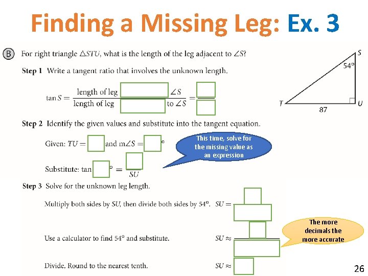 Finding a Missing Leg: Ex. 3 This time, solve for the missing value as