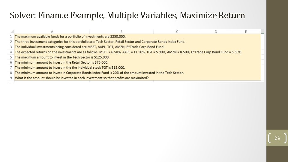 Solver: Finance Example, Multiple Variables, Maximize Return 29 