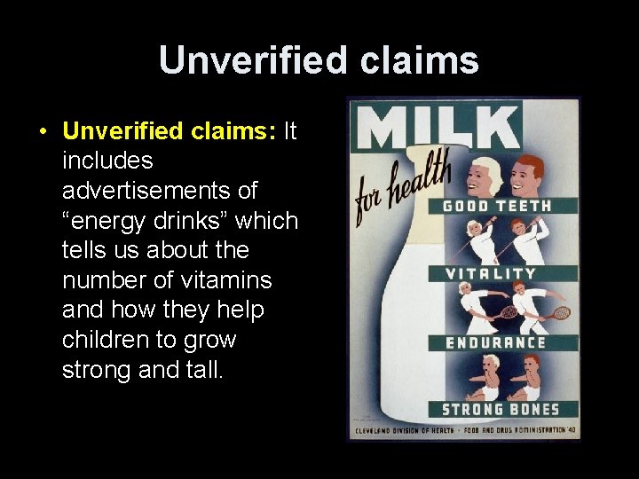 Unverified claims • Unverified claims: It includes advertisements of “energy drinks” which tells us