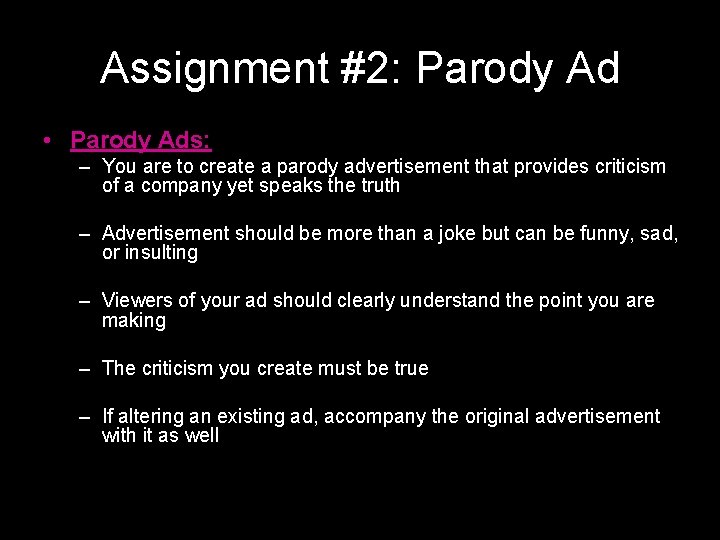 Assignment #2: Parody Ad • Parody Ads: – You are to create a parody