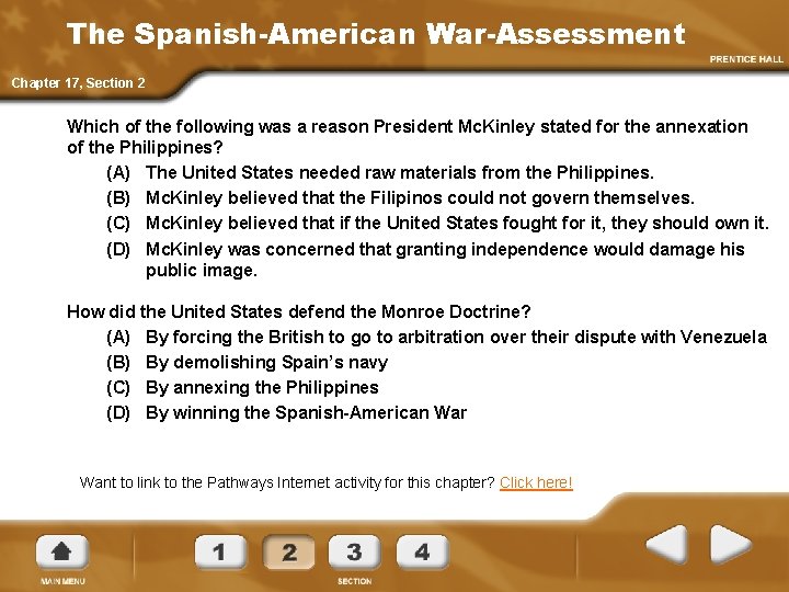 The Spanish-American War-Assessment Chapter 17, Section 2 Which of the following was a reason