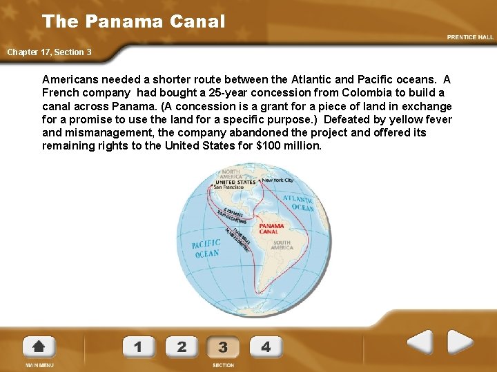 The Panama Canal Chapter 17, Section 3 Americans needed a shorter route between the