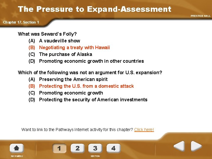The Pressure to Expand-Assessment Chapter 17, Section 1 What was Seward’s Folly? (A) A