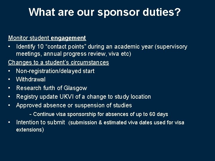 What are our sponsor duties? Monitor student engagement • Identify 10 “contact points” during