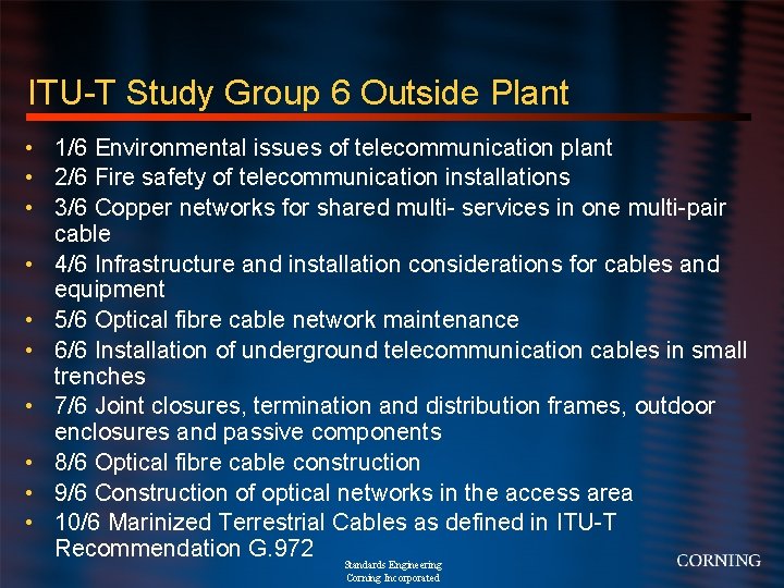 ITU-T Study Group 6 Outside Plant • 1/6 Environmental issues of telecommunication plant •