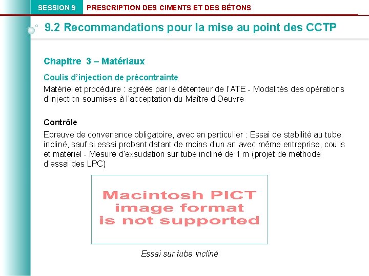 SESSION 9 PRESCRIPTION DES CIMENTS ET DES BÉTONS 9. 2 Recommandations pour la mise