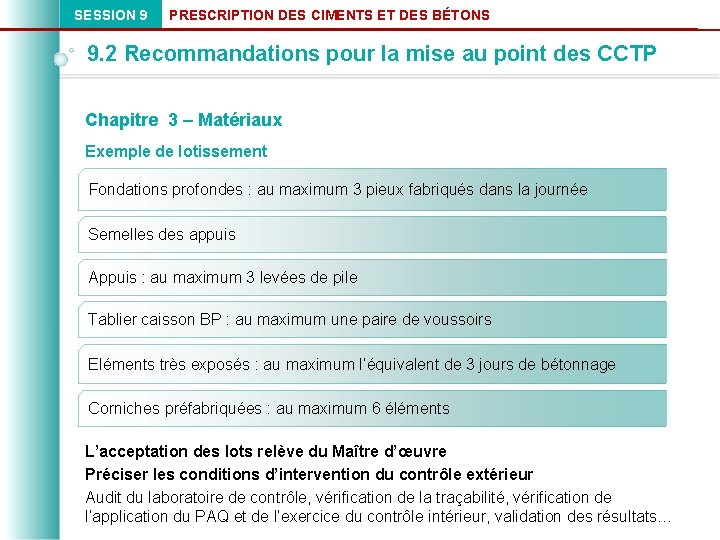 SESSION 9 PRESCRIPTION DES CIMENTS ET DES BÉTONS 9. 2 Recommandations pour la mise