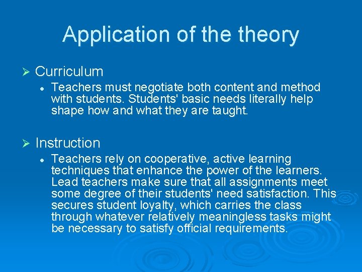 Application of theory Ø Curriculum l Ø Teachers must negotiate both content and method