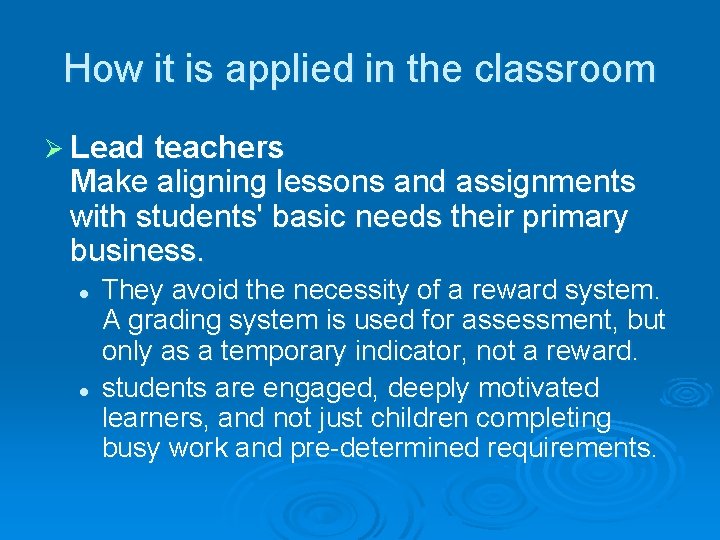 How it is applied in the classroom Ø Lead teachers Make aligning lessons and