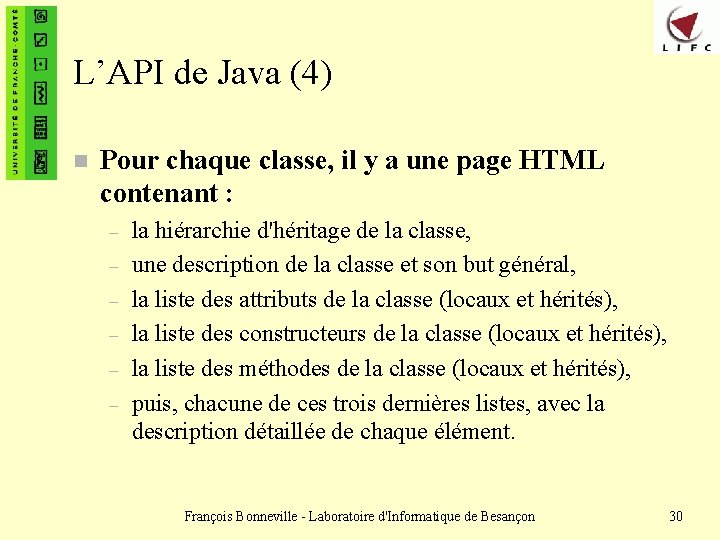 L’API de Java (4) n Pour chaque classe, il y a une page HTML