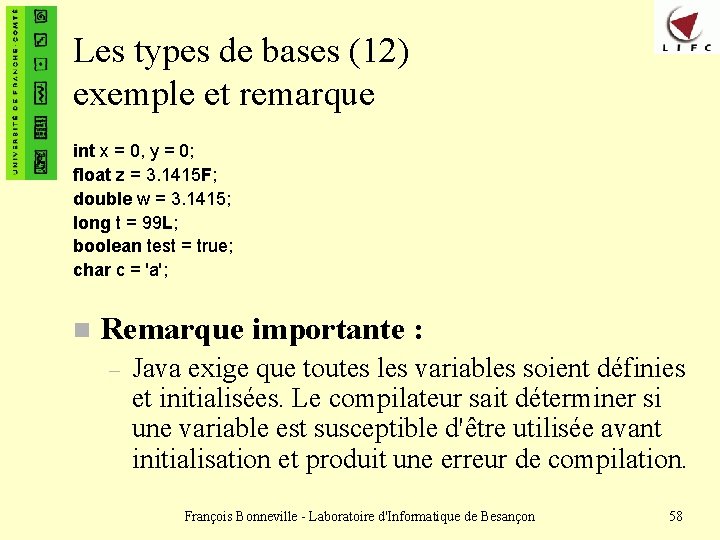 Les types de bases (12) exemple et remarque int x = 0, y =