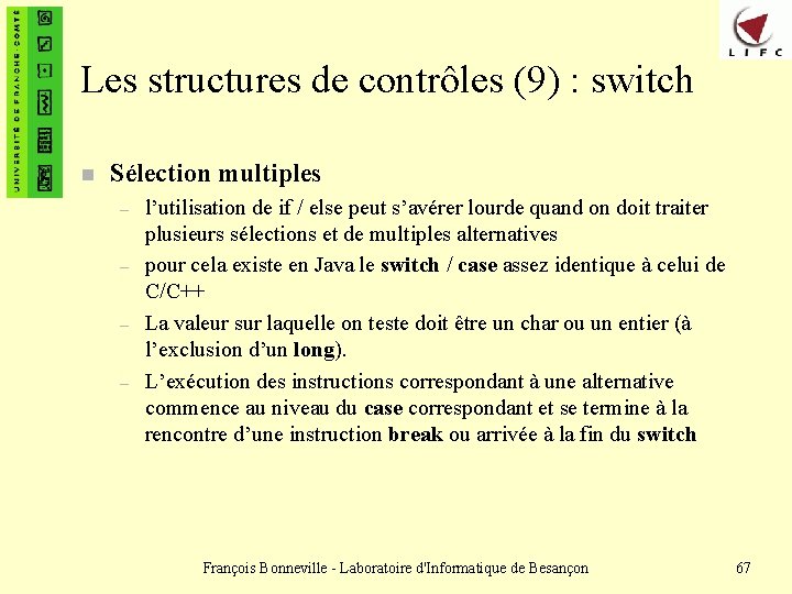 Les structures de contrôles (9) : switch n Sélection multiples – – l’utilisation de