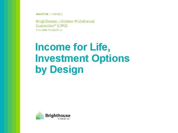 Income for Life, Investment Options by Design 