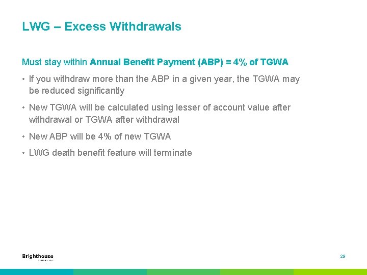 LWG – Excess Withdrawals Must stay within Annual Benefit Payment (ABP) = 4% of