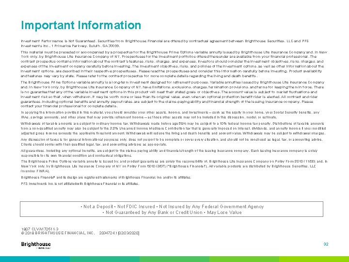 Important Information Investment Performance Is Not Guaranteed. Securities from Brighthouse Financial are offered by