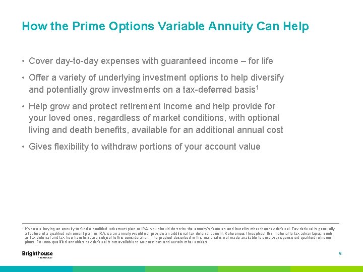 How the Prime Options Variable Annuity Can Help • Cover day-to-day expenses with guaranteed