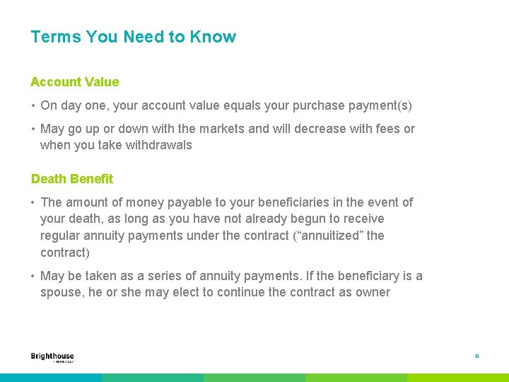 Terms You Need to Know Account Value • On day one, your account value