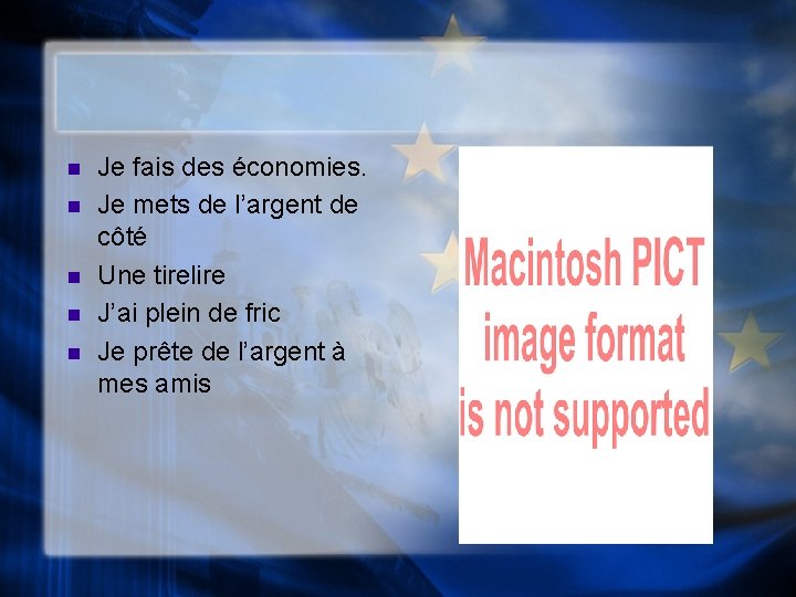 n n n Je fais des économies. Je mets de l’argent de côté Une