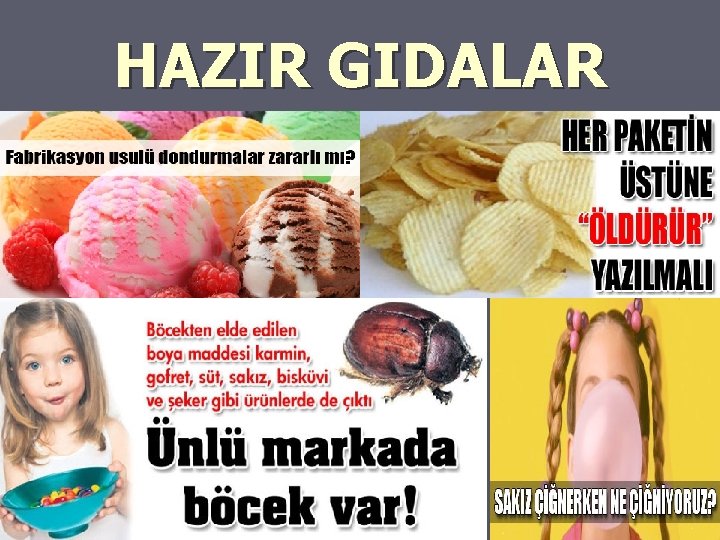 HAZIR GIDALAR 