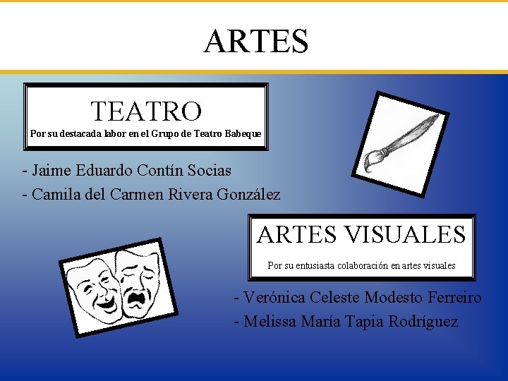 ARTES TEATRO Por su destacada labor en el Grupo de Teatro Babeque - Jaime